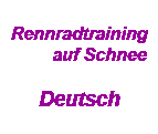 Rennradtraining auf Schnee