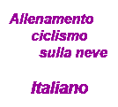 Allenamento ciclismo sulla neve